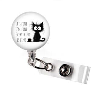 I'm Fine Everything Is Fine Badge Reel Funny Retractable ID Holder